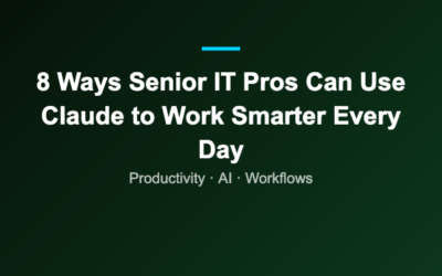 8 Ways IT Pros Can Use Claude Every Day