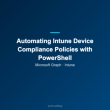 Automating Intune Device Compliance Policies with PowerShell