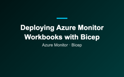 Deploying Azure Monitor Workbooks with Bicep