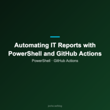 Automating IT Reports with PowerShell and GitHub Actions