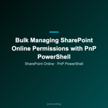 Bulk Managing SharePoint Online Permissions with PnP PowerShell