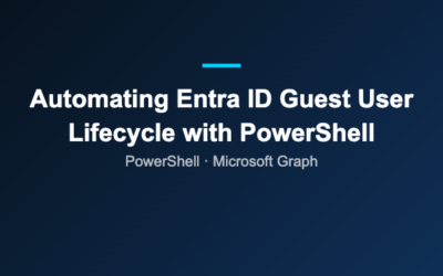 Automate Entra Guest User Lifecycle with PowerShell