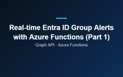 Real-time Entra ID Group Alerts with Azure Functions (Part 1)